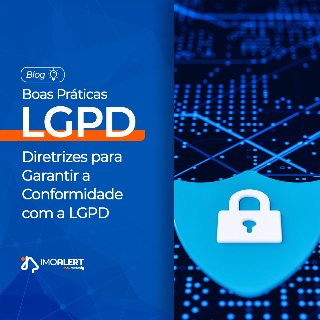 Boas Práticas de Gestão de Dados para Imobiliárias na era da LGPD