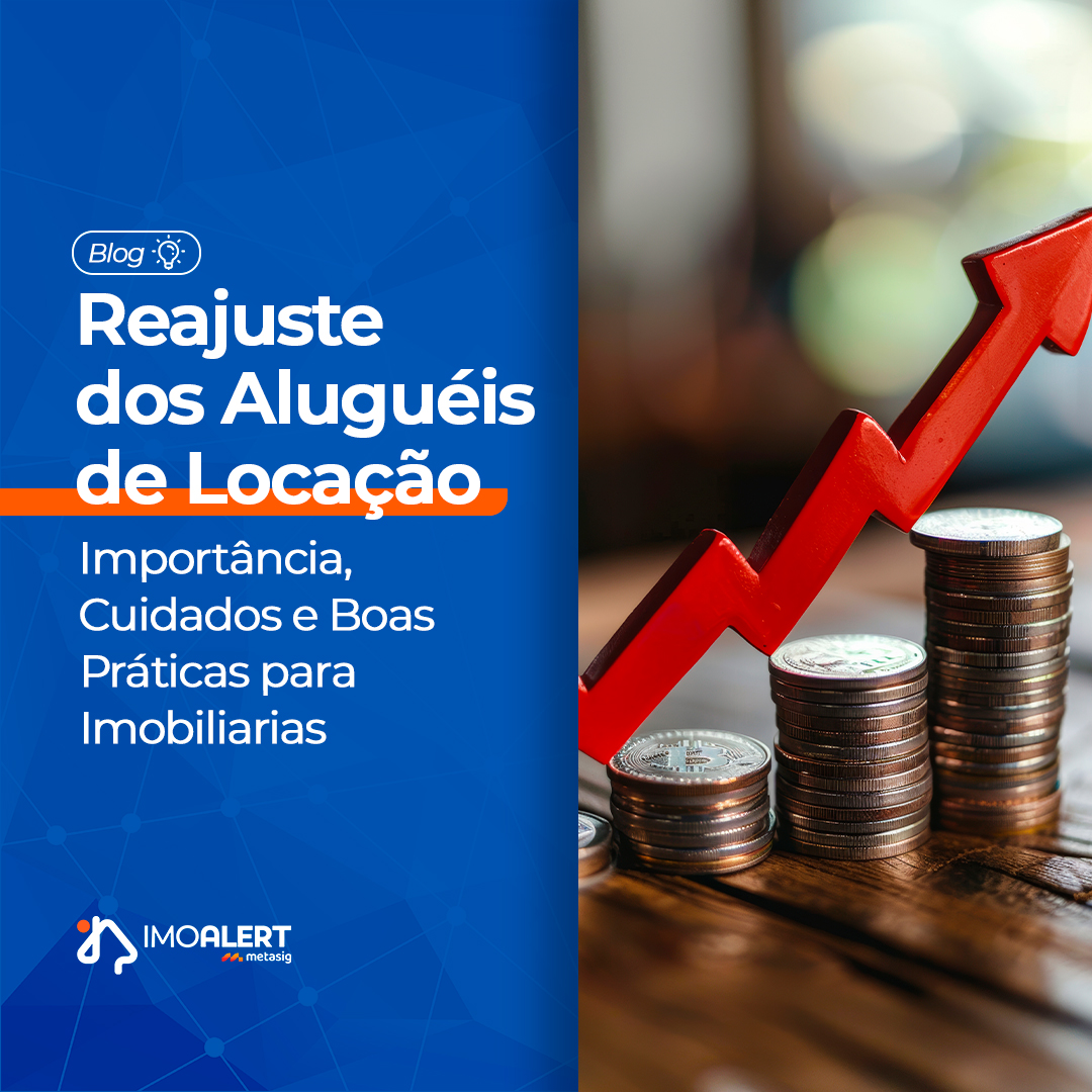 Reajuste dos Aluguéis de Locação: Importância, Cuidados e Boas Práticas para Imobiliárias