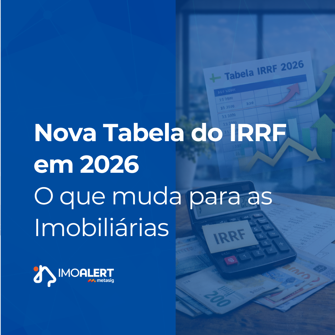 IRRF em 2026: o que muda para as imobiliárias e a geração dos aluguéis