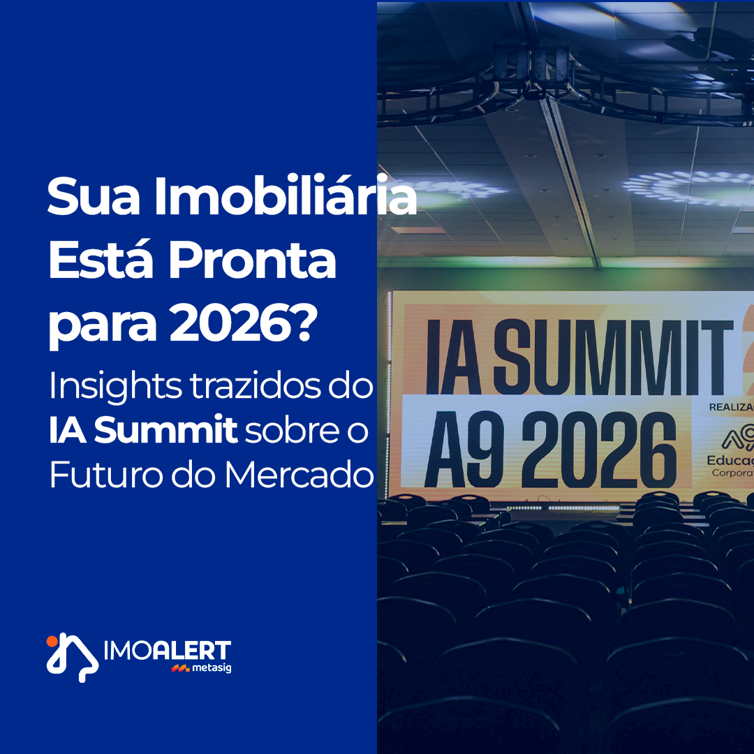 Sua Imobiliária Está Pronta para 2026? Insights trazidos do IA Summit sobre o Futuro do Mercado
