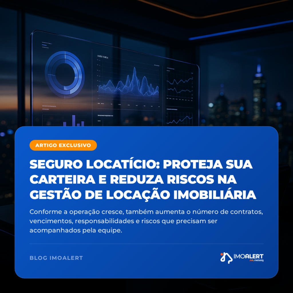 Seguro Locatício: Proteja Sua Carteira e Reduza Riscos na Gestão de Locação Imobiliária