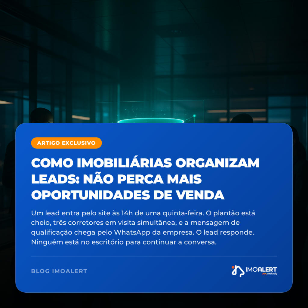 Como imobiliárias organizam leads sem perder oportunidades